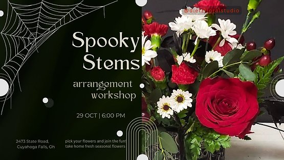 Spooky Stems: Halloween Flower Workshop 10/29 6p Cuyahoga Falls