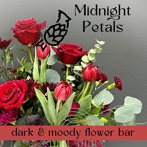 Midnight Petals: Moody Bouquet Bar 10/29 6P HiHo Brewing Co