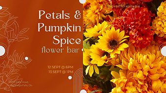 Petals & Pumpkin Spice 9/12 6p Cuyahoga Falls