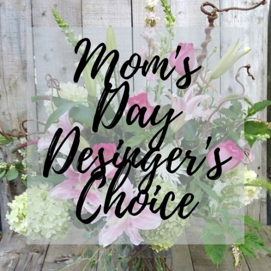 Mom\'s Day Designer\'s Choice