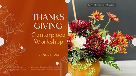 Thanksgiving Centerpiece Workshop 11/22 11a Cuyahoga Falls